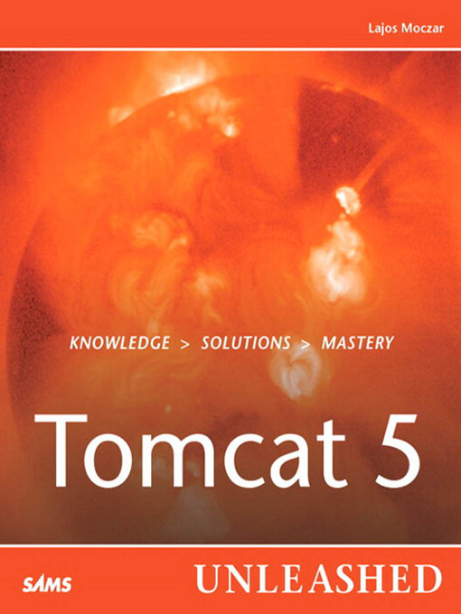Title details for Tomcat 5 Unleashed by Lajos Moczar - Available